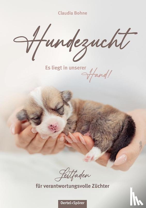 Bohne, Claudia - Hundezucht. Es liegt in unserer Hand!