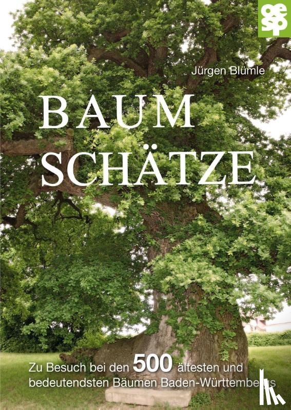 Blümle, Jürgen - Baumschätze Baden-Württembergs