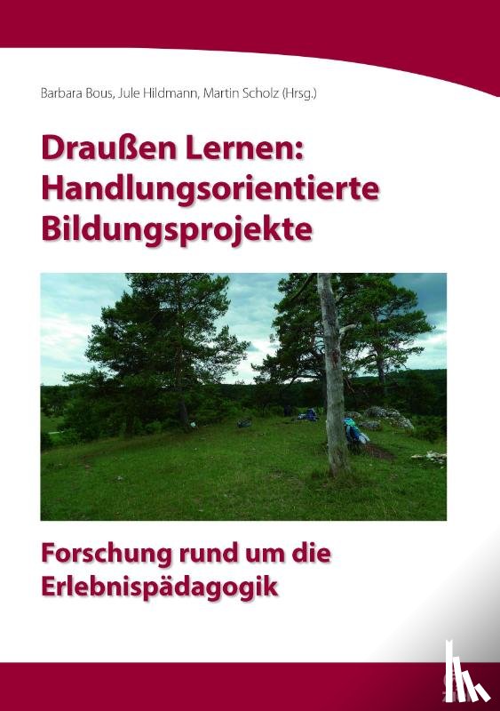  - Draußen Lernen: Handlungsorientierte Bildungsprojekte