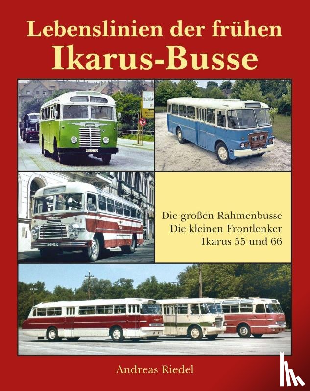 Andreas, Riedel - Lebenslinien der frühen Ikarus-Busse