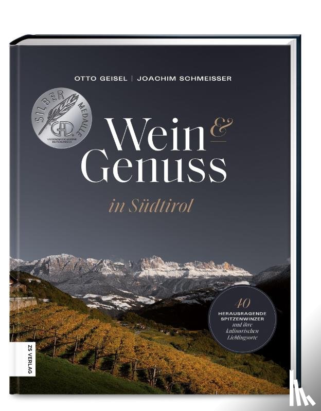 Geisel, Otto, Schmeisser, Joachim - Wein & Genuss in Südtirol