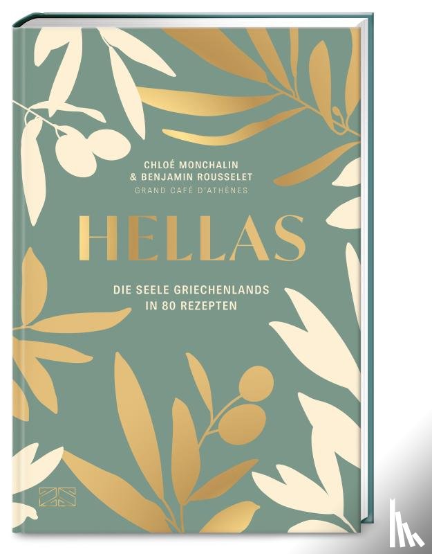 Monchalin, Chloé, Rousselet, Benjamin - Hellas. Die Seele Griechenlands in 80 Rezepten
