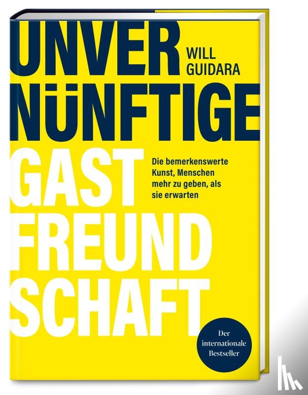 Guidara, Will - Unvernünftige Gastfreundschaft
