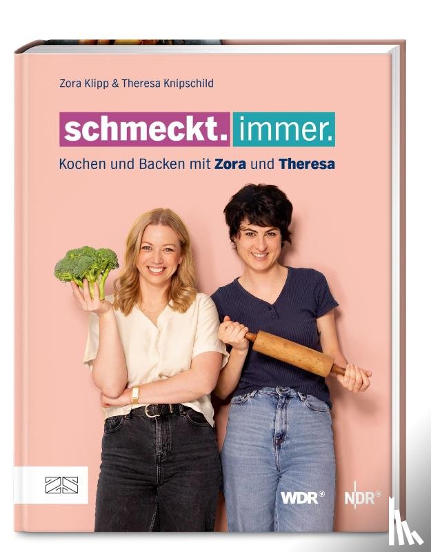 Knipschild, Theresa, Klipp, Zora - Schmeckt. Immer.