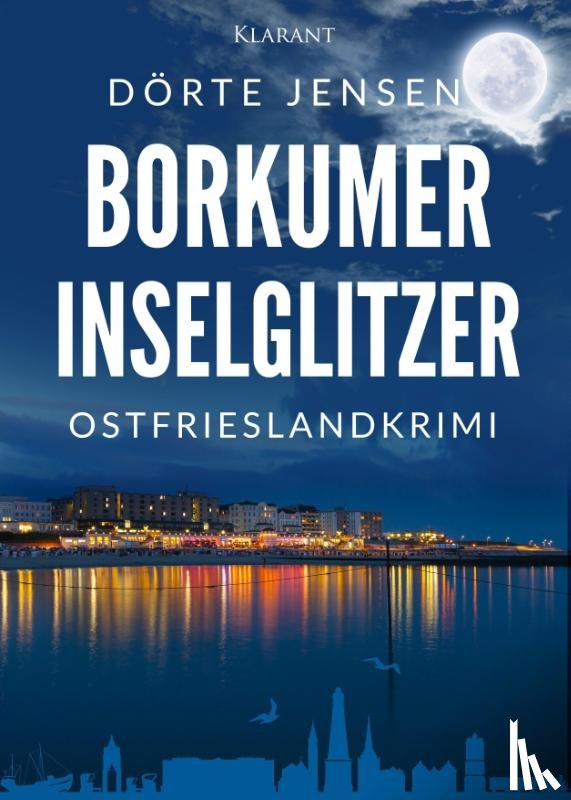 Jensen, Dörte - Borkumer Inselglitzer. Ostfrieslandkrimi