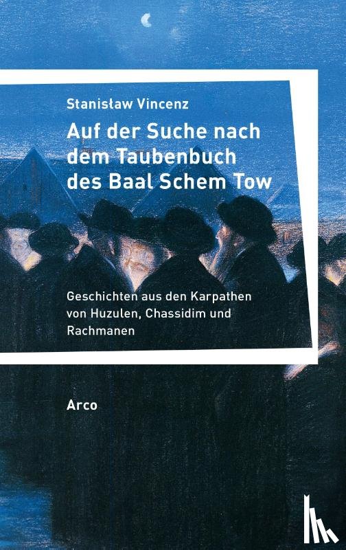 Vincenz, Stanis¿aw - Auf der Suche nach dem Taubenbuch des Baal Schem Tow