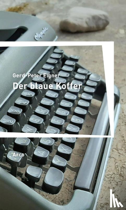 Eigner, Gerd-Peter - Der blaue Koffer