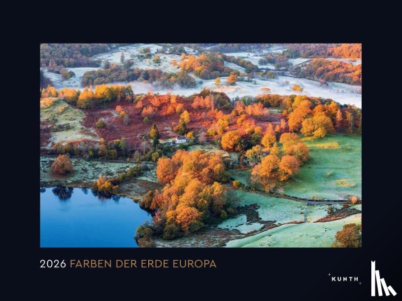  - Farben der Erde Europa - KUNTH Wandkalender 2026