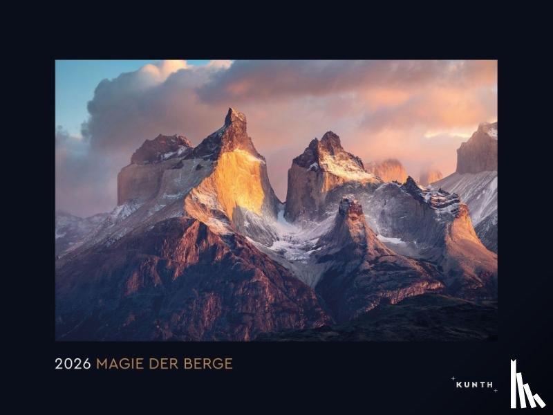  - Magie der Berge - KUNTH Wandkalender 2026