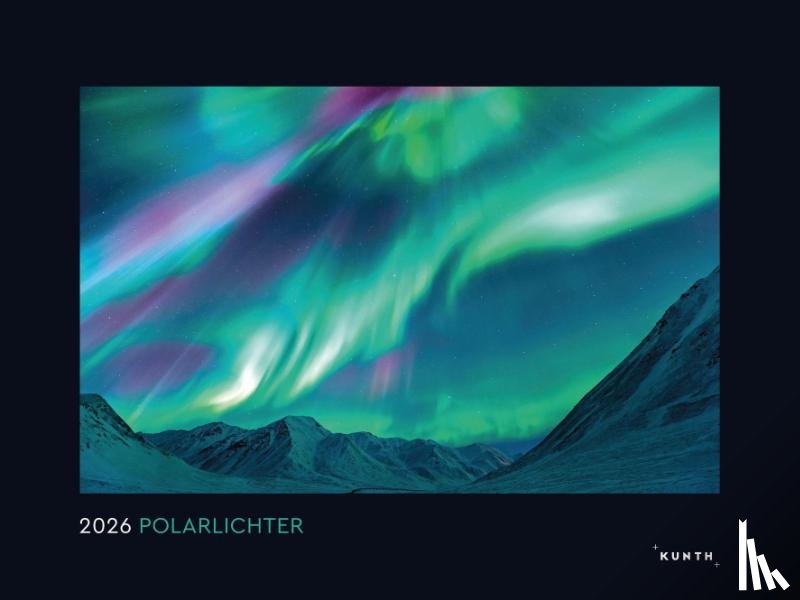  - Polarlichter - KUNTH Wandkalender 2026