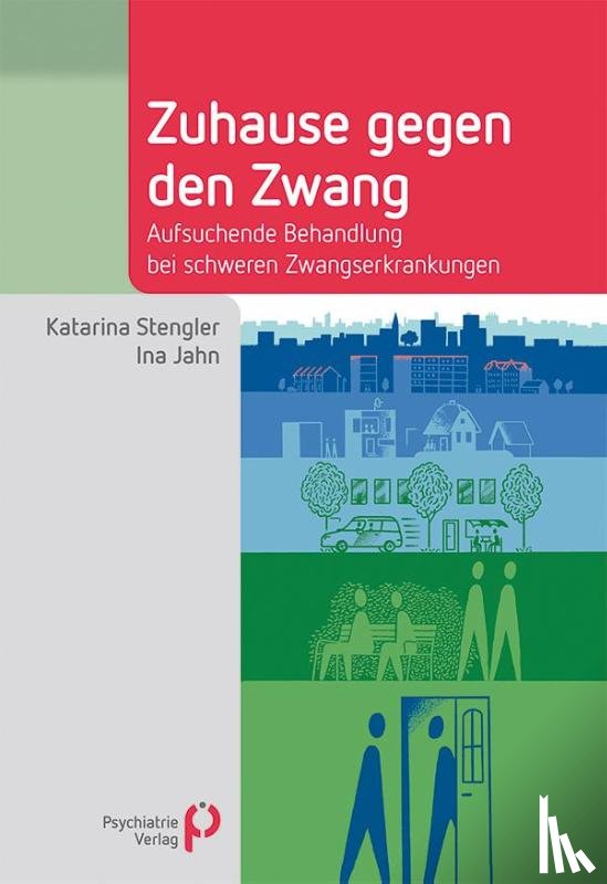 Stengler, Katarina, Jahn, Ina - Zuhause gegen den Zwang