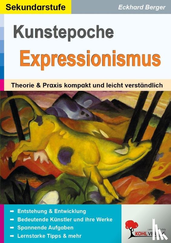 Berger, Eckhard - Die Kunstepoche EXPRESSIONISMUS