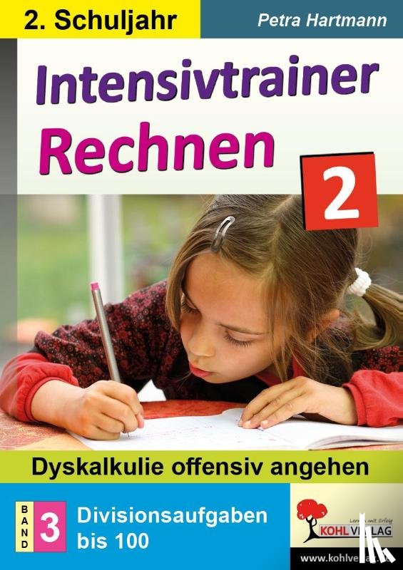 Hartmann, Petra - Intensivtrainer Rechnen / Klasse 2 - Band 3: Divisionsaufgaben bis 100
