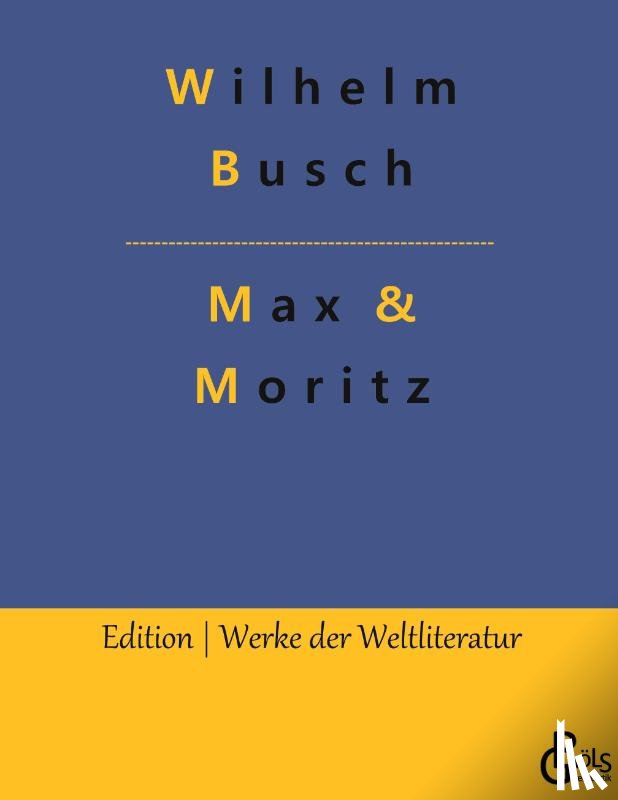 Busch, Wilhelm - Max & Moritz