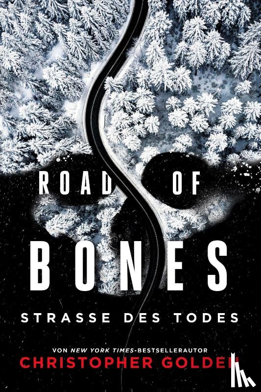 Golden, Christopher - Road of Bones - Straße des Todes