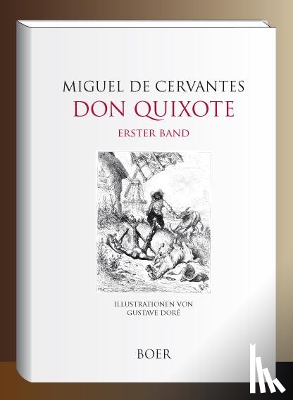 Cervantes, Miguel de - Leben und Taten des scharfsinnigen Edlen Don Quixote von la Mancha, Band 1