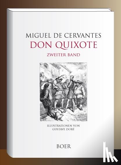 Cervantes, Miguel de - Leben und Taten des scharfsinnigen Edlen Don Quixote von la Mancha, Band 2