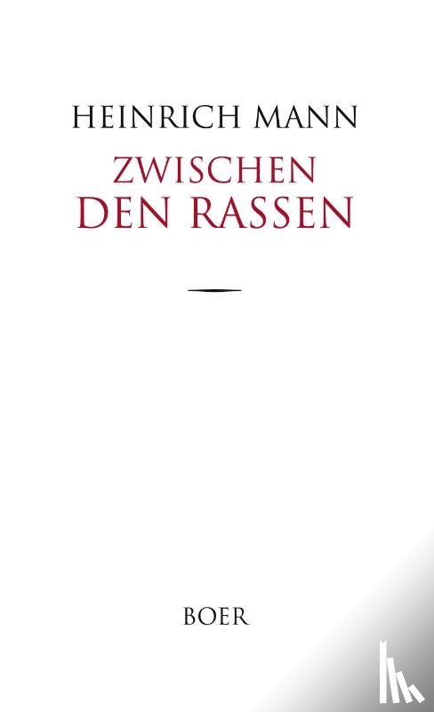 Mann, Heinrich - Zwischen den Rassen