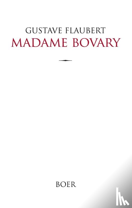Flaubert, Gustave - Madame Bovary