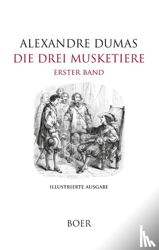 Dumas, Alexandre - Die drei Musketiere Band 1