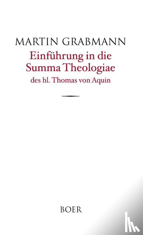 Grabmann, Martin - Einführung in die Summa Theologiae des hl. Thomas von Aquin