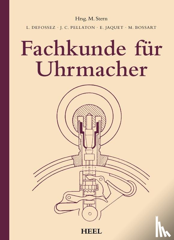 Defossez, L., Pellaton, J. C., Jaquet, E., Bossart, M. - Fachkunde für Uhrmacher