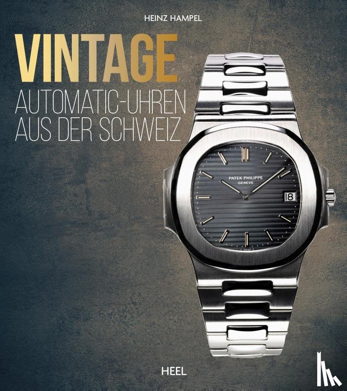Hampel, Heinz - Vintage Automatic-Uhren aus der Schweiz