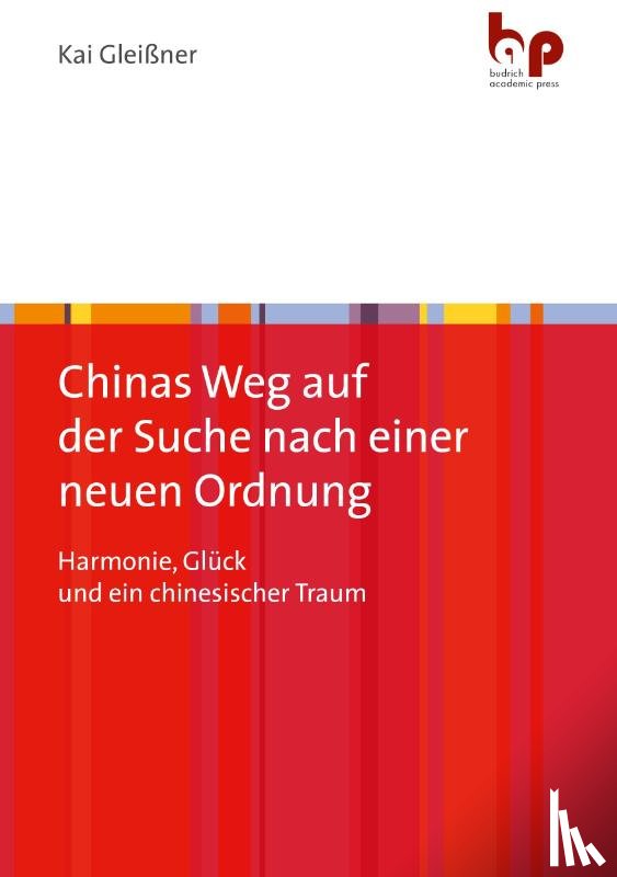 Gleißner, Kai - Chinas Weg auf der Suche nach einer neuen Ordnung