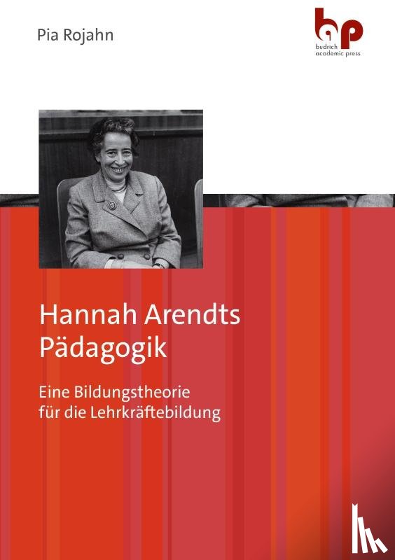 Rojahn, Pia - Hannah Arendts Pädagogik