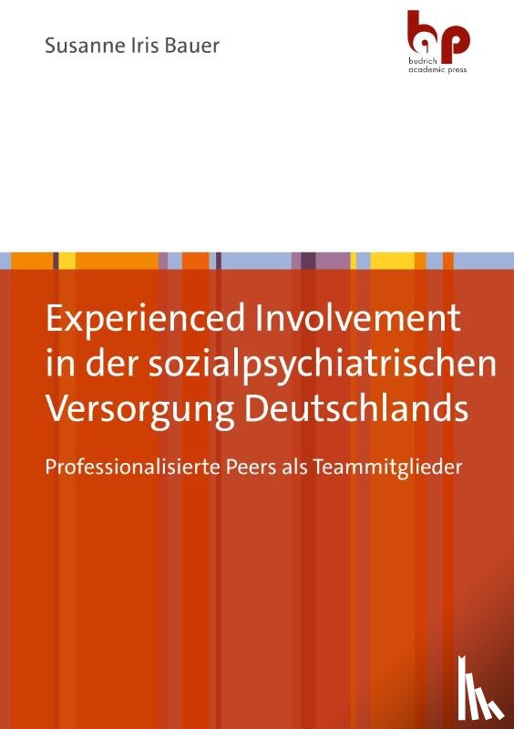 Bauer, Susanne Iris - Experienced Involvement in der sozialpsychiatrischen Versorgung Deutschlands