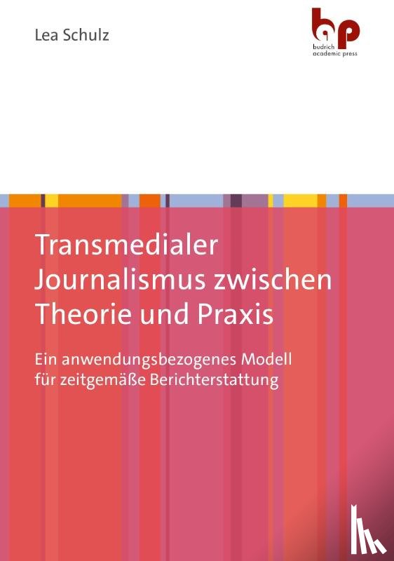 Schulz, Lea - Transmedialer Journalismus zwischen Theorie und Praxis