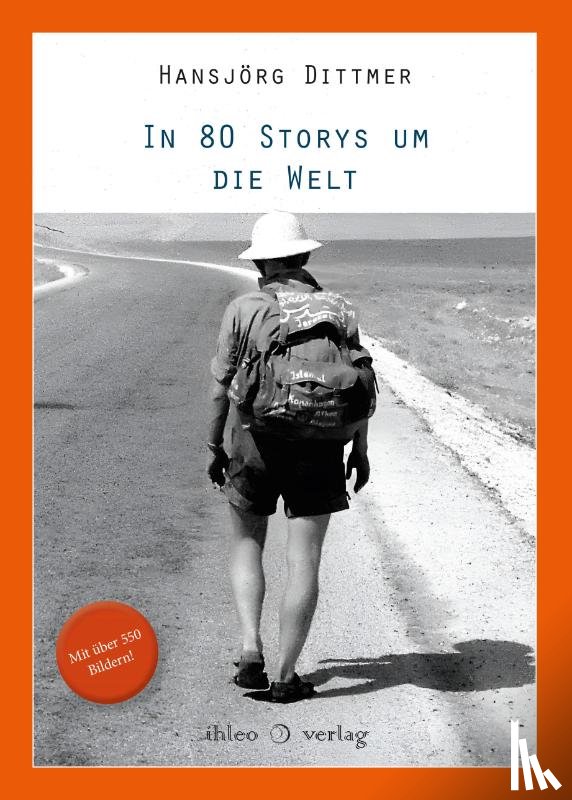 Dittmer, Hansjörg - In 80 Storys um die Welt