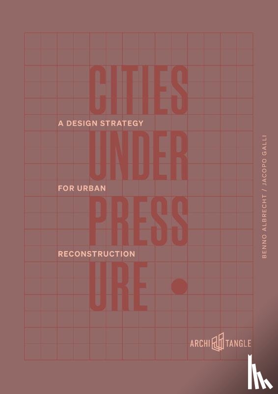 Albrecht, Benno, Galli, Jacopo - Cities Under Pressure