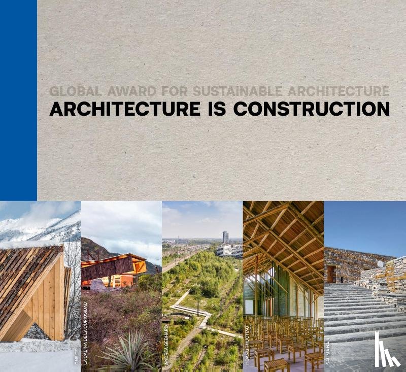 Contal, Marie-Helene, Revedin, Jana, Maccaglia, Marta - Architecture is Construction