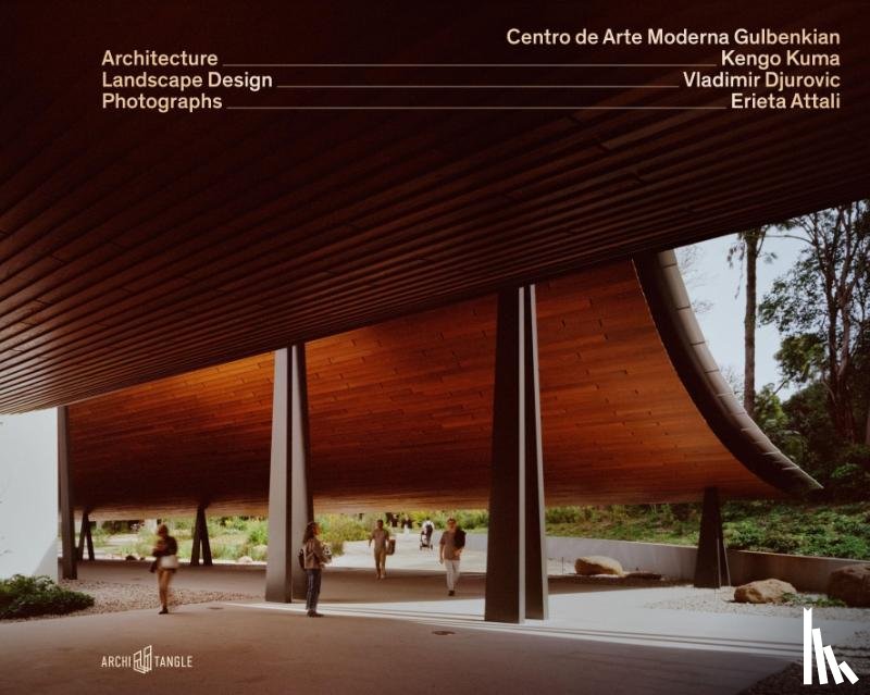 Attali, Erieta, Kuma, Kengo, Djurovic, Vladimir, Tostoes, Ana - Centro de Arte Moderna Gulbenkian