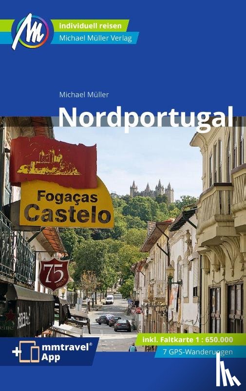 Müller, Michael - Nordportugal Reiseführer Michael Müller Verlag