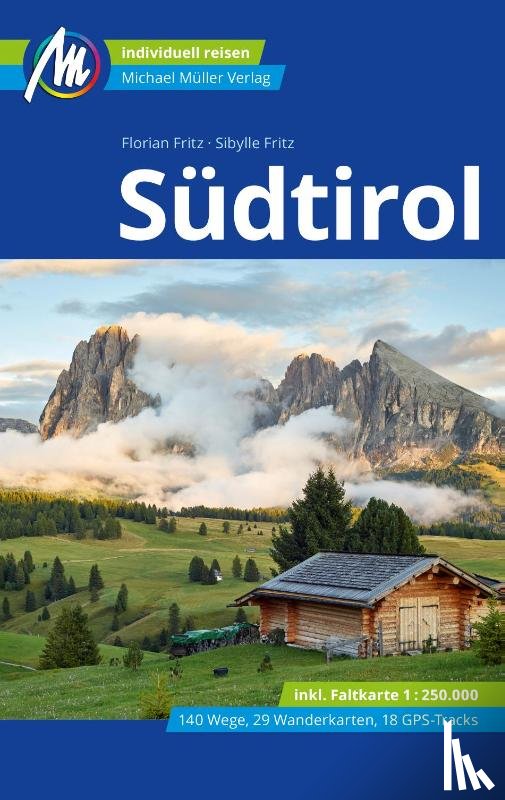 Fritz, Sibylle, Fritz, Florian - Südtirol Reiseführer Michael Müller Verlag