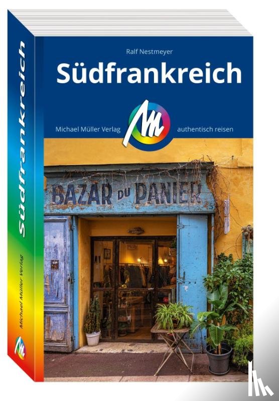 Nestmeyer, Ralf - MICHAEL MÜLLER Reiseführer Südfrankreich