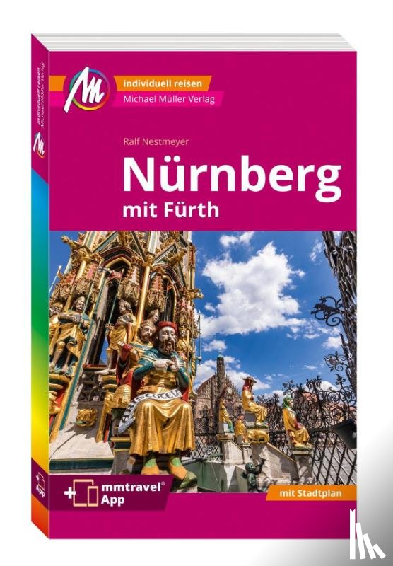 Nestmeyer, Ralf - MICHAEL MÜLLER Reiseführer Nürnberg MM-City