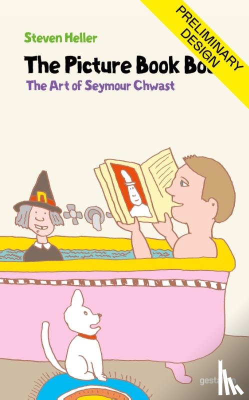 Chwast, Seymour, Heller, Steven - The Picture Book Book
