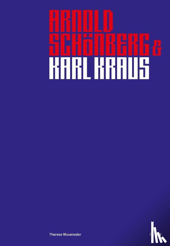 Muxeneder, Therese - Arnold Schönberg & Karl Kraus