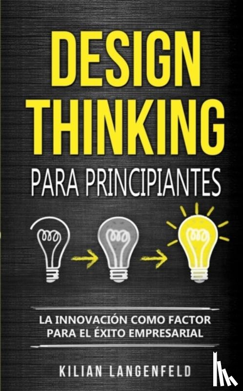 Langenfeld, Kilian - Design Thinking para principiantes