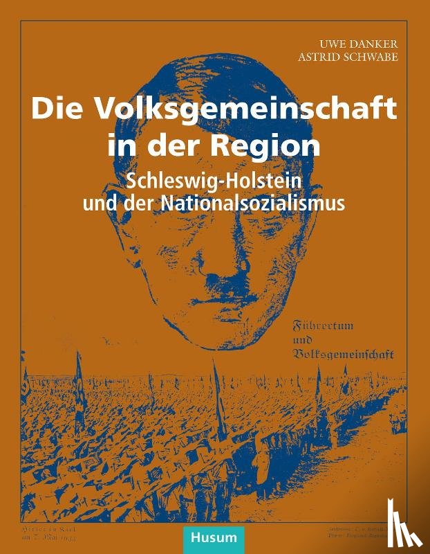 Danker, Uwe, Schwabe, Astrid - Die Volksgemeinschaft in der Region