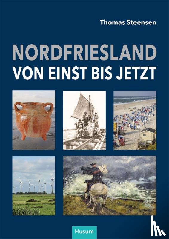 Steensen, Thomas - Nordfriesland - von einst bis jetzt