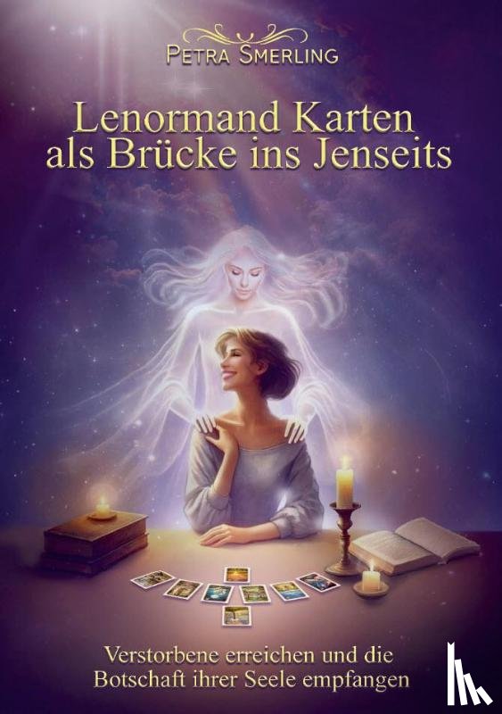 Smerling, Petra - Lenormand Karten als Brücke ins Jenseits