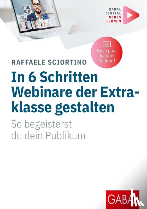 Sciortino, Raffaele - In 6 Schritten Webinare der Extraklasse gestalten