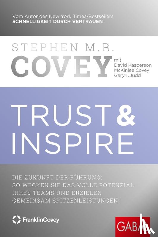 Covey, Stephen M. R., Kasperson, David, Covey, McKinlee, Judd, Gary T. - Trust & Inspire