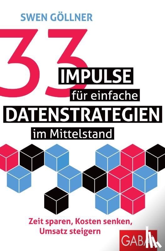 Göllner, Swen - 33 Impulse für einfache Datenstrategien im Mittelstand