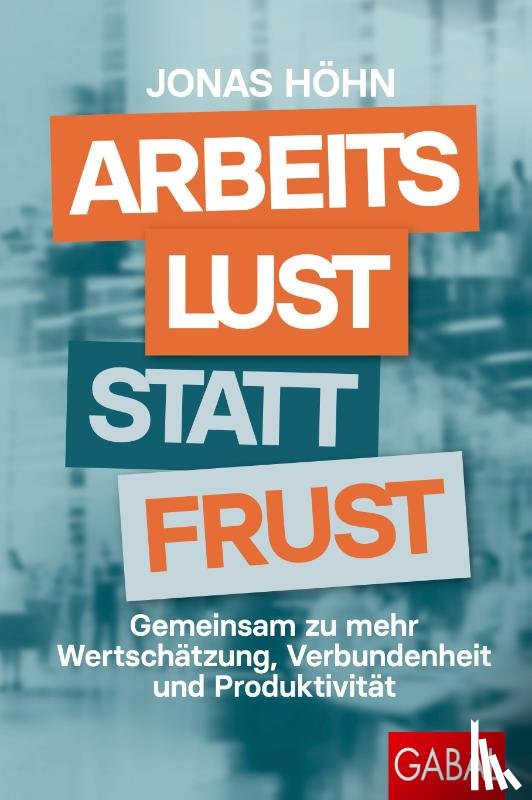 Höhn, Jonas - Arbeitslust statt Frust