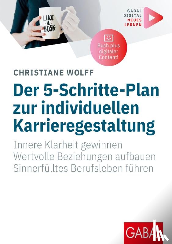 Wolff, Christiane - Der 5-Schritte-Plan zur individuellen Karrieregestaltung